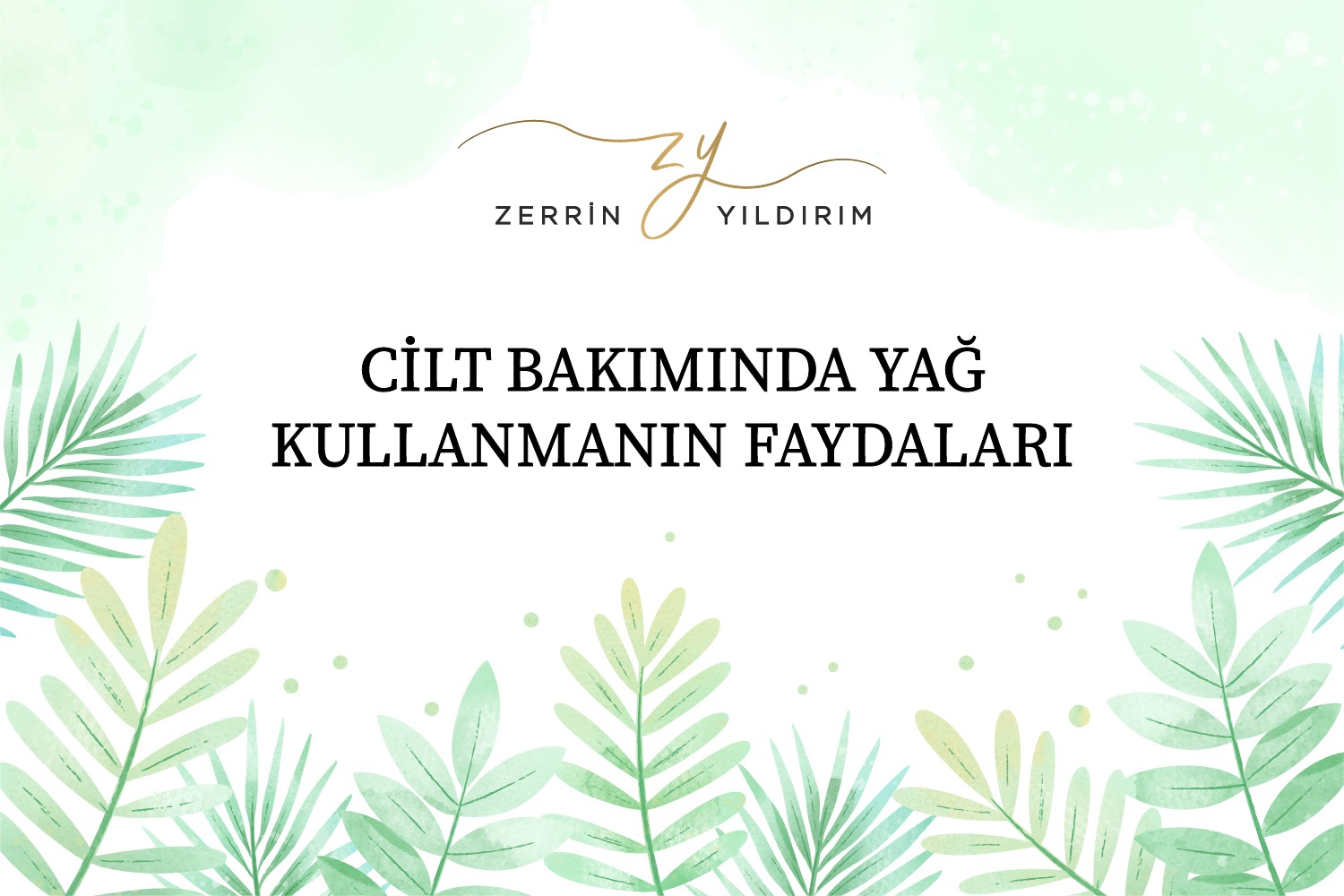 CİLT BAKIMINDA YAĞ KULLANMANIN FAYDALARI