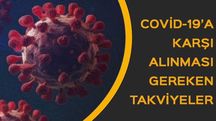 Koronavirüse Karşı Alınması Gereken Takviyeler